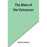 The mate of the Vancouver
