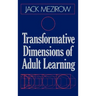Transformative Dimensions of Adult Learning