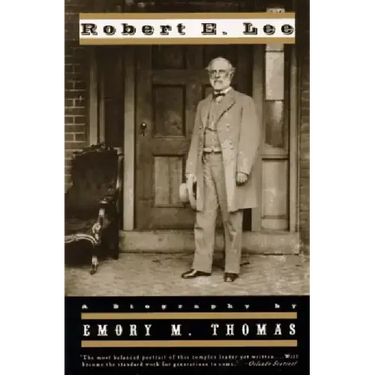 Robert E. Lee: A Biography (Revised)