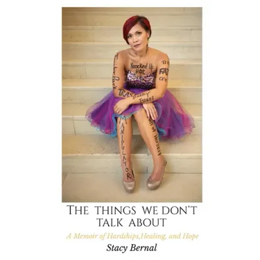 The Things We Don't Talk About: A Memoir of Hardships, Healing, and Hope