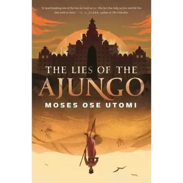 The Lies of the Ajungo