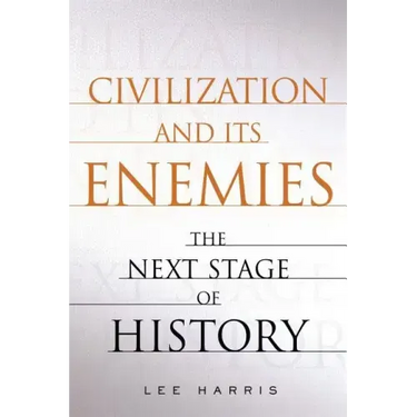 Civilization and Its Enemies