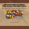Adventures in India: The Maha Kumbh Mela: The World's Largest Religious Festival