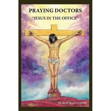 Praying Doctors: "Jesus in the Office"
