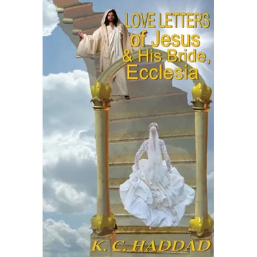 Love Letters of Jesus & His Bride, Ecclesia
