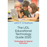 The UDL Educational Technology Guide 2020: Technology for Special Education