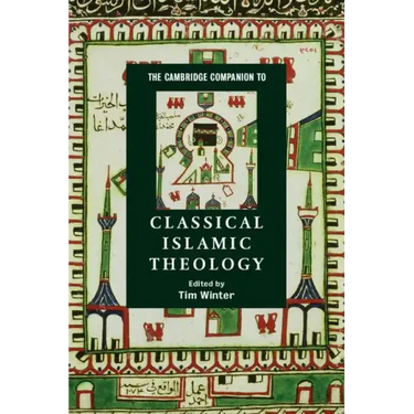 The Cambridge Companion to Classical Islamic Theology