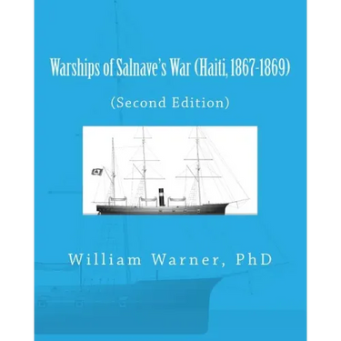 Warships of Salnave's War (Haiti, 1867-1869)