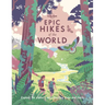 Lonely Planet Epic Hikes of the World 1