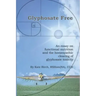 Glyphosate Free: An Essay on Functional Nutrition and the Homeopathic Clearing of Glyphosate Toxicity