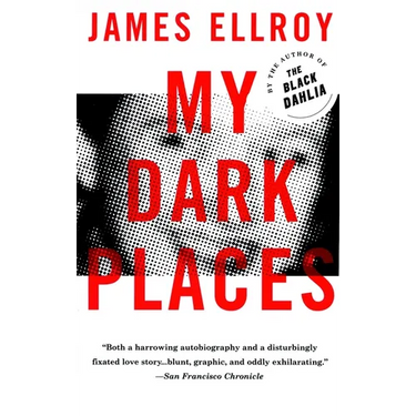 My Dark Places: A True Crime Autobiography