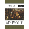 Come Out of Her My People
