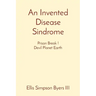 An Invented Disease Sindrome: Prison Break ! Devil Planet Earth