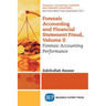 Forensic Accounting and Financial Statement Fraud, Volume II: Forensic Accounting Performance