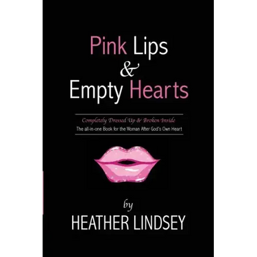 Pink Lips & Empty Hearts