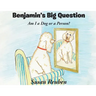 Benjamin's Big Question: Am I a Dog or a Person?