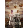The Lady's Triumph: A Regency-set steampunk adventure