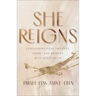She Reigns: Conquering Your Triggers, Fears, and Worries with God's Truth