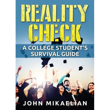 Reality Check: A College Student's Survival Guide