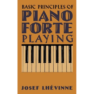 Basic Principles of Pianoforte Playing