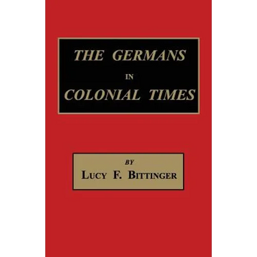 The Germans in Colonial Times