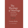 The Theology of Marriage Personalism, Doctrine and Canon Law