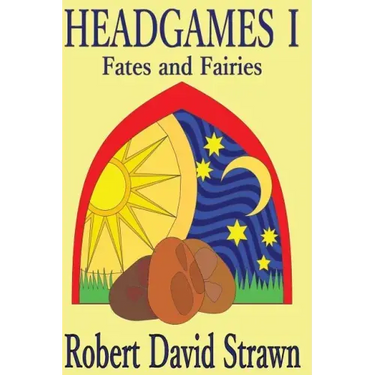 Headgames I: Fates and Fairies