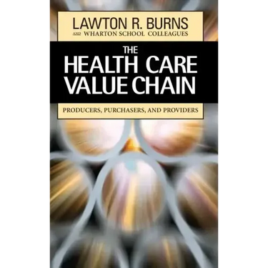 The Health Care Value Chain: Producers, Purchasers, and Providers