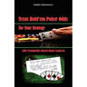 Texas Hold'em Poker Odds for Your Strategy, with Probability-Based Hand Analyses