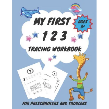 My First 1 2 3 Tracing Workbook For Preschoolers and Toddlers AGES 3+: My First Handwriting Workbook Learn to Write Workbook - From Fingers to Crayons