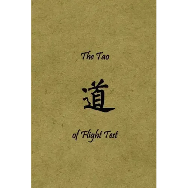 The Tao of Flight Test: Principles to Live By