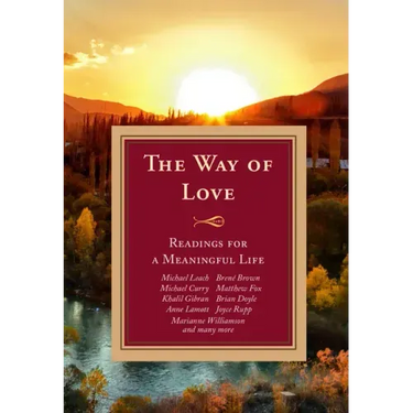 The Way of Love: Readings for a Meaningful Life