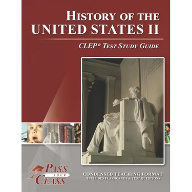 History of the United States II CLEP Test Study Guide