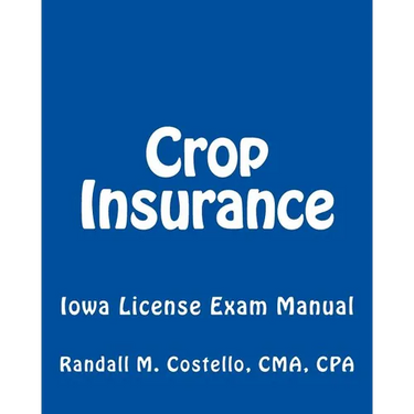 Crop Insurance: Iowa License Exam Manual