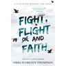 Fight, Flight And Faith