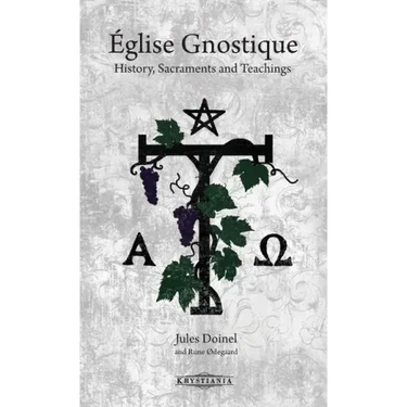 Église Gnostique: History, Sacraments and Teachings