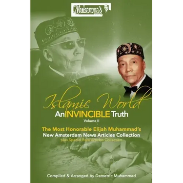 An Invincible Truth Volume II: The Most Honorable Elijah Muhammad's New Amsterdam News Articles Collection