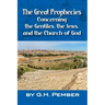 The Great Prophecies Concerning the Gentiles, the Jews, and the Church of God