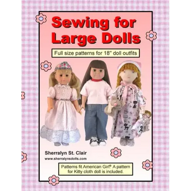 Sewing for Large Dolls: Full sized patterns for 18 inch doll outfits