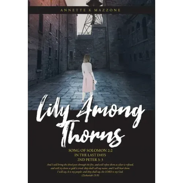 Lily Among Thorns: Song of Solomon 2:2 In the Last Days 2nd Peter 3:3
