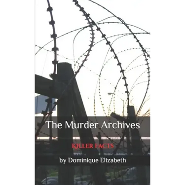 The Murder Archives: Killer Facts