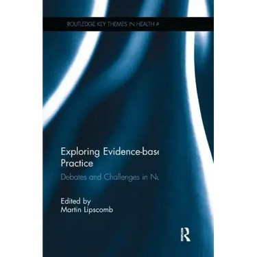 Exploring Evidence-Based Practice: Debates and Challenges in Nursing
