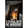 School with No Windows: Through My Lens