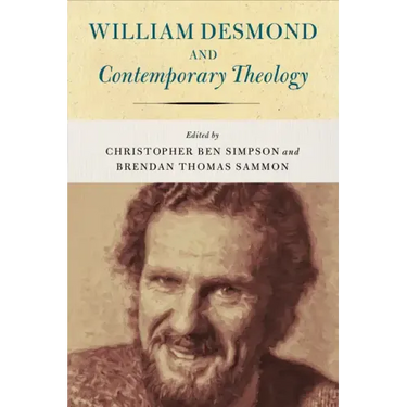 William Desmond and Contemporary Theology