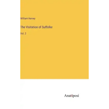 The Visitation of Suffolke: Vol. 2