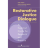 Restorative Justice Dialogue: An Essential Guide for Research and Practice