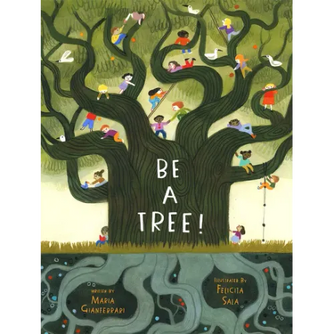 Be a Tree!