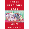 These Precious Days: Essays