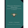 William Frederick Harnden: Founder Of The Express Business In America!