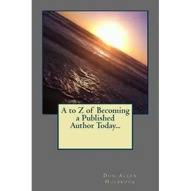 A to Z of Becoming a Published Author Today...